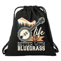 Life Is Better With Bluegrass Banjo Player Musician Drawstring Bag
