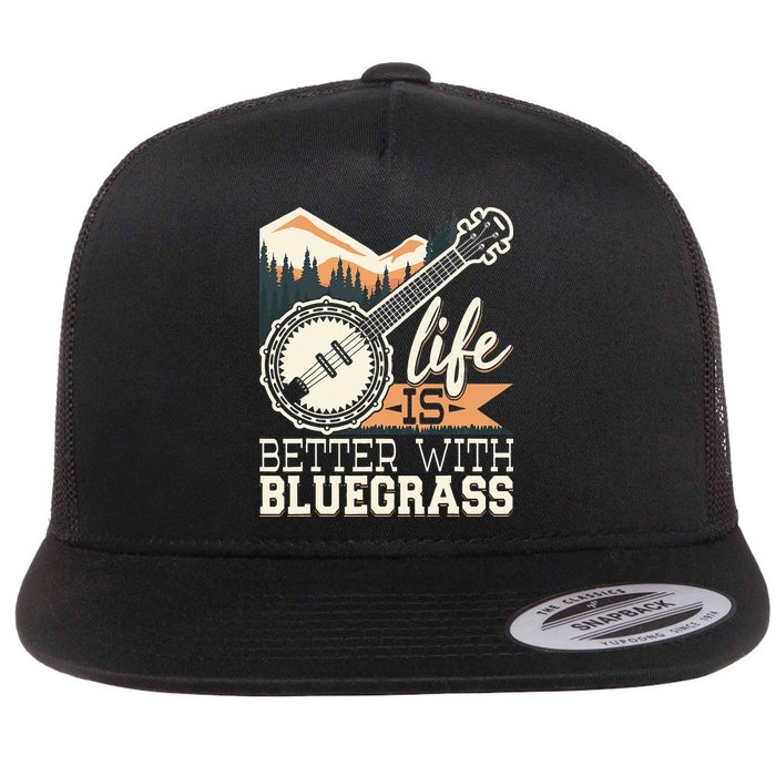 Life Is Better With Bluegrass Banjo Player Musician Flatbill Hat