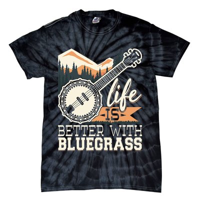 Life Is Better With Bluegrass Banjo Player Musician Tie-Dye T-Shirt