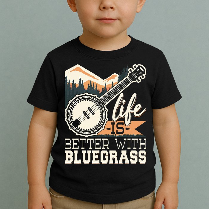 Life Is Better With Bluegrass Banjo Player Musician Toddler T-Shirt