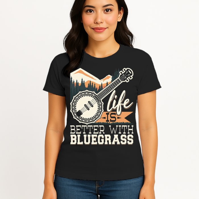 Life Is Better With Bluegrass Banjo Player Musician Womens T-Shirt