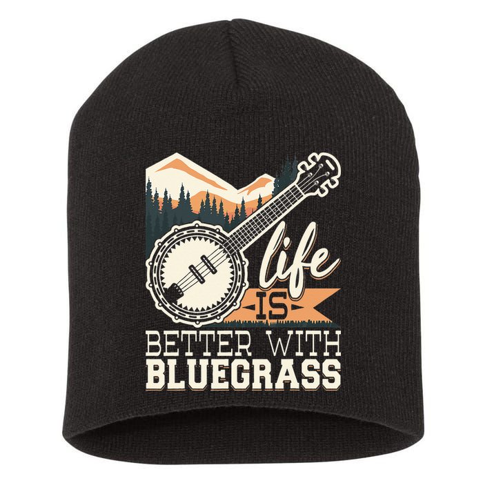 Life Is Better With Bluegrass Banjo Player Musician Short Acrylic Beanie