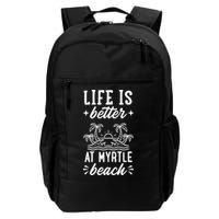 Life Is Better At Myrtle Beach Matching Family Spring Trip Gift Backpack