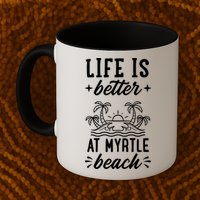 Life Is Better At Myrtle Beach Matching Family Spring Trip Gift Mug