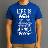 Life Is Better At Myrtle Beach Matching Family Spring Trip Gift T-Shirt