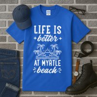 Life Is Better At Myrtle Beach Matching Family Spring Trip Gift Tall T-Shirt