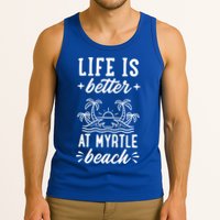 Life Is Better At Myrtle Beach Matching Family Spring Trip Gift Tank Top