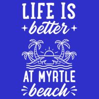 Life Is Better At Myrtle Beach Matching Family Spring Trip Gift Toddler T-Shirt