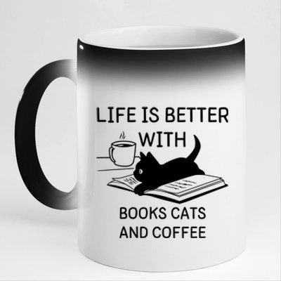 Life Is Better With Books Cats And Coffee 11oz Black Color Changing Mug