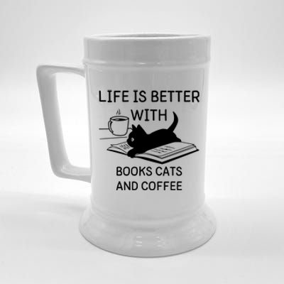 Life Is Better With Books Cats And Coffee Beer Stein