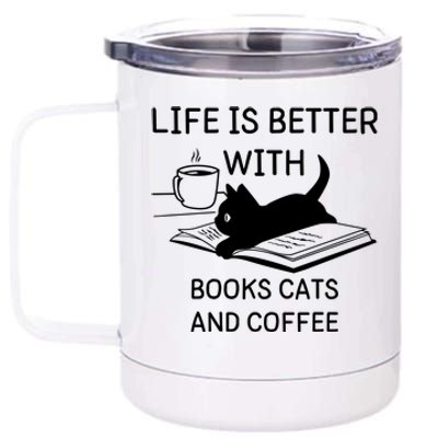 Life Is Better With Books Cats And Coffee 12 oz Stainless Steel Tumbler Cup