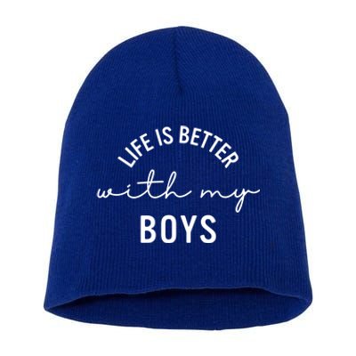 Life Is Better With My Cute Mom Gift Short Acrylic Beanie