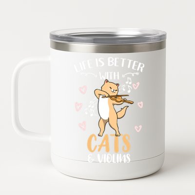 Life Is Better With Cats And Violins Cool Gift 12 oz Stainless Steel Tumbler Cup