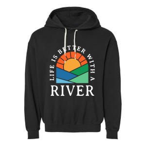 Life Is Better With A River Name Personalized Nickname Gift Garment-Dyed Fleece Hoodie