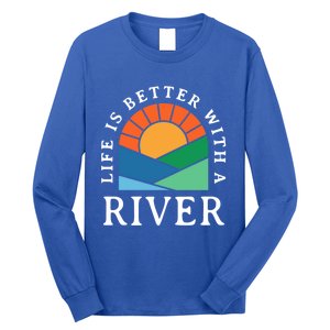 Life Is Better With A River Name Personalized Nickname Gift Long Sleeve Shirt