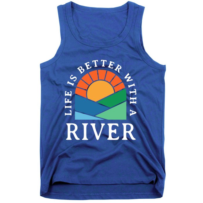 Life Is Better With A River Name Personalized Nickname Gift Tank Top