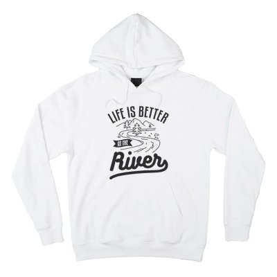 Life Is Better At The River Camping Motorhome Camp Camper Hoodie