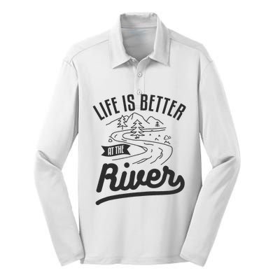 Life Is Better At The River Camping Motorhome Camp Camper Silk Touch Performance Long Sleeve Polo