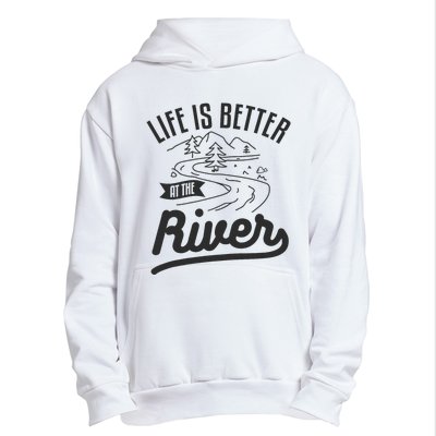 Life Is Better At The River Camping Motorhome Camp Camper Urban Pullover Hoodie