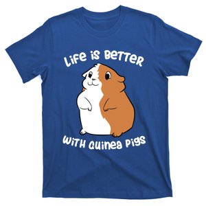 Life Is Better With A Guinea Pig Love Guinea Pigs Funny Gift T-Shirt