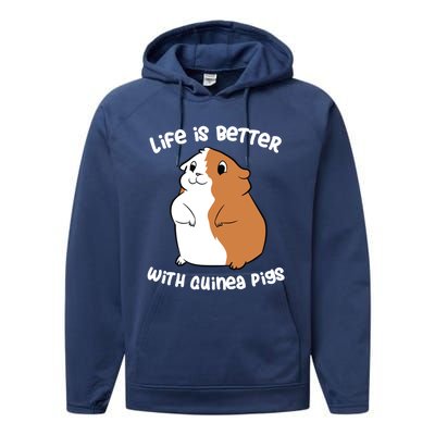 Life Is Better With A Guinea Pig Love Guinea Pigs Funny Gift Performance Fleece Hoodie