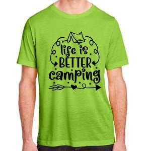 Life Is Better Camping Funny Camping Adult ChromaSoft Performance T-Shirt