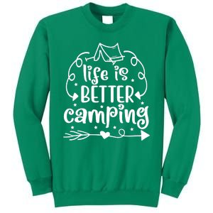 Life Is Better Camping Funny Camping Sweatshirt