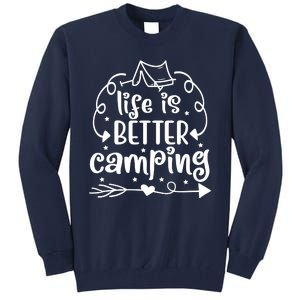 Life Is Better Camping Funny Camping Tall Sweatshirt