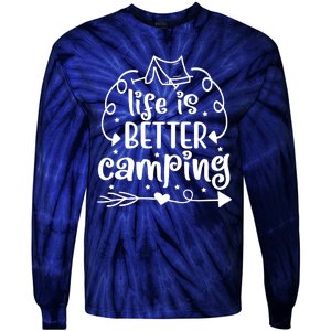 Life Is Better Camping Funny Camping Tie-Dye Long Sleeve Shirt