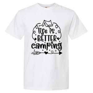 Life Is Better Camping Funny Camping Garment-Dyed Heavyweight T-Shirt