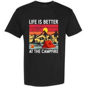 Life is Better at The Campfire Funny Hiking & Camping Garment-Dyed Heavyweight T-Shirt