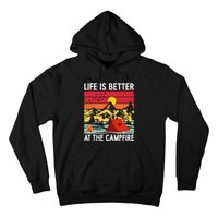 Life is Better at The Campfire Funny Hiking & Camping Hoodie