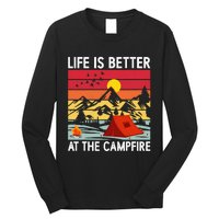 Life is Better at The Campfire Funny Hiking & Camping Long Sleeve Shirt