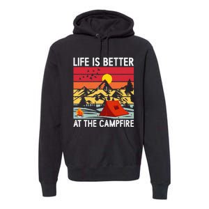 Life is Better at The Campfire Funny Hiking & Camping Premium Hoodie