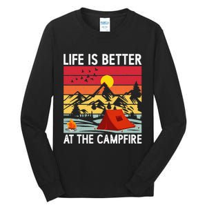 Life is Better at The Campfire Funny Hiking & Camping Tall Long Sleeve T-Shirt