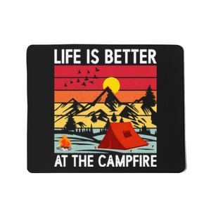 Life is Better at The Campfire Funny Hiking & Camping Mousepad