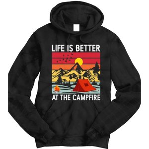 Life is Better at The Campfire Funny Hiking & Camping Tie Dye Hoodie