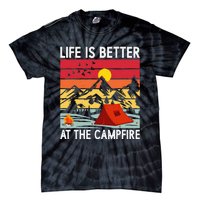 Life is Better at The Campfire Funny Hiking & Camping Tie-Dye T-Shirt