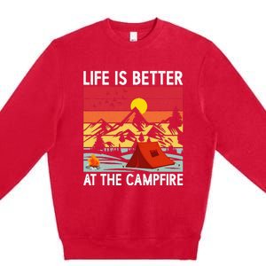 Life is Better at The Campfire Funny Hiking & Camping Premium Crewneck Sweatshirt