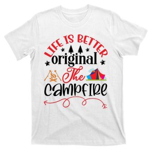 Life Is Better Original The Campfire Funny Camping T-Shirt