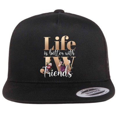 Life Is Better With Jw Friends Funny Gift Flat Bill Trucker Hat