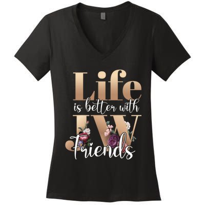 Life Is Better With Jw Friends Funny Gift Women's V-Neck T-Shirt