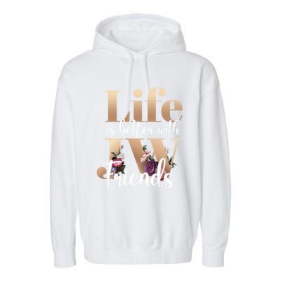 Life Is Better With Jw Friends Funny Gift Garment-Dyed Fleece Hoodie