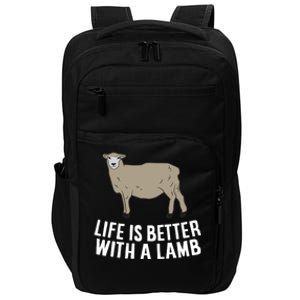 Life Is Better With A Lamb Cute Lamb Farmer Gift Impact Tech Backpack