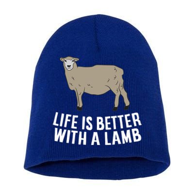 Life Is Better With A Lamb Cute Lamb Farmer Gift Short Acrylic Beanie