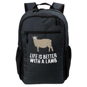 Life Is Better With A Lamb Cute Lamb Farmer Gift Daily Commute Backpack