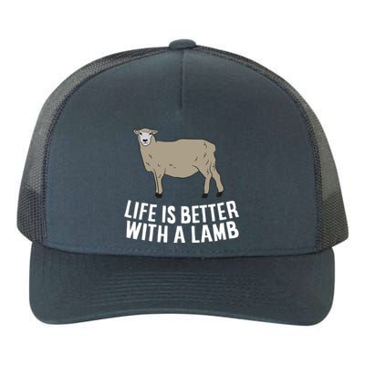 Life Is Better With A Lamb Cute Lamb Farmer Gift Yupoong Adult 5-Panel Trucker Hat