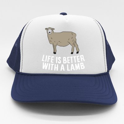 Life Is Better With A Lamb Cute Lamb Farmer Gift Trucker Hat