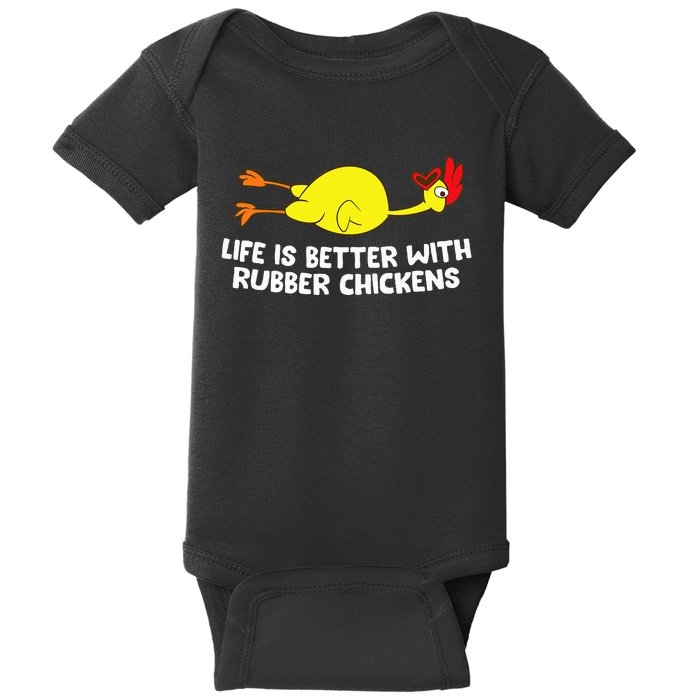 Life Is Better With Rubber Chickens Funny Rubber Chicken Baby Bodysuit