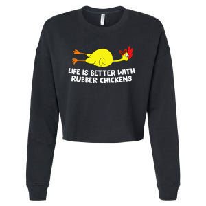 Life Is Better With Rubber Chickens Funny Rubber Chicken Cropped Pullover Crew